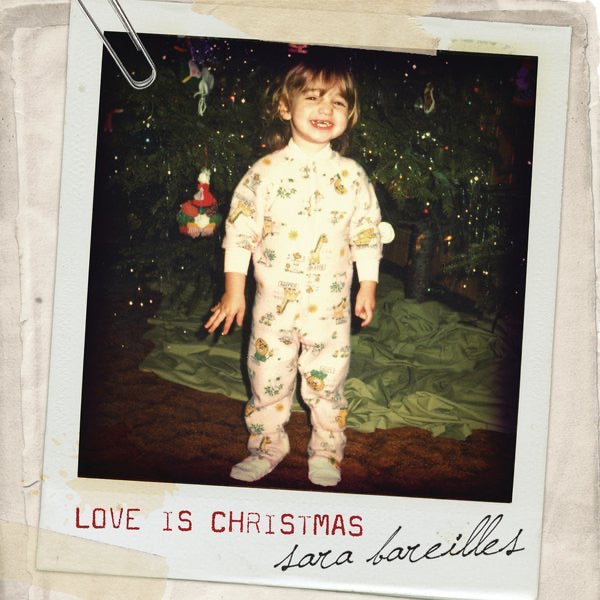 Love Is Christmas - Sara Bareilles