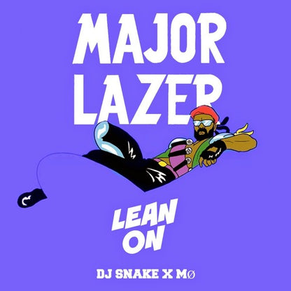 Lean On | Major Lazer | DJ Snake